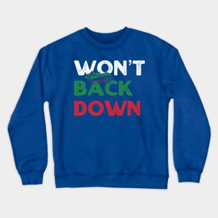 Florida Wont Back Down Crewneck Sweatshirt